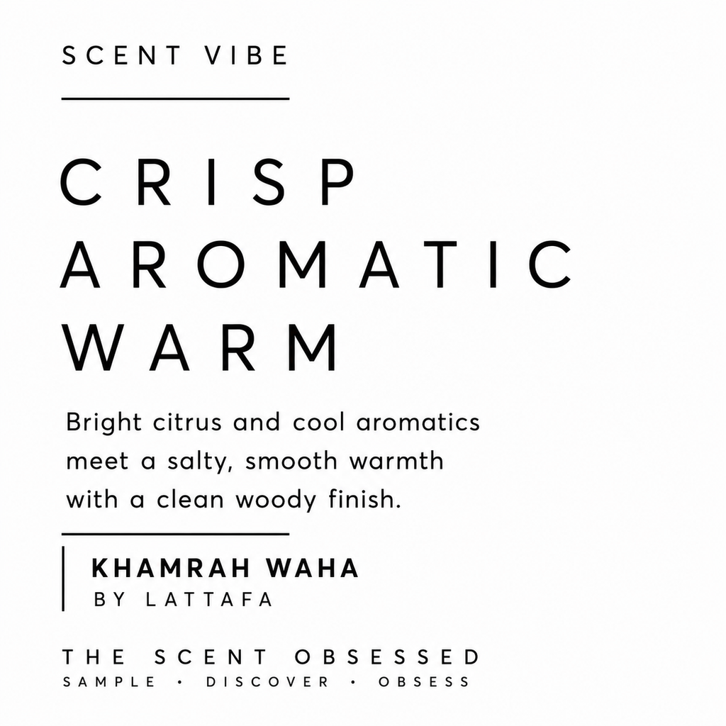 Khamrah Waha Scent vibe Crisp aromatic warm