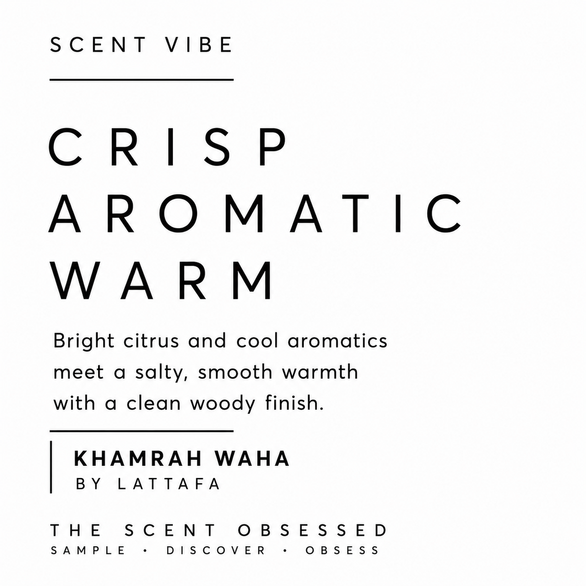 Khamrah Waha Scent vibe Crisp aromatic warm