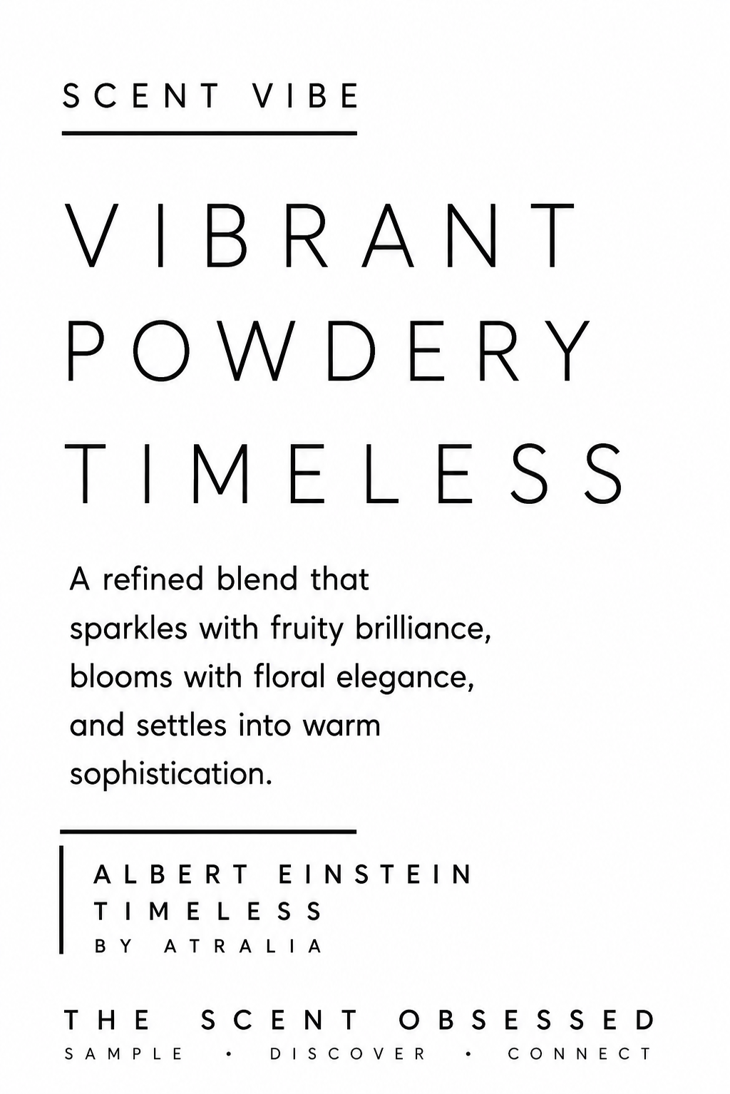 Albert Einstein timeless Scent Vibe Vibrant powdery timeless