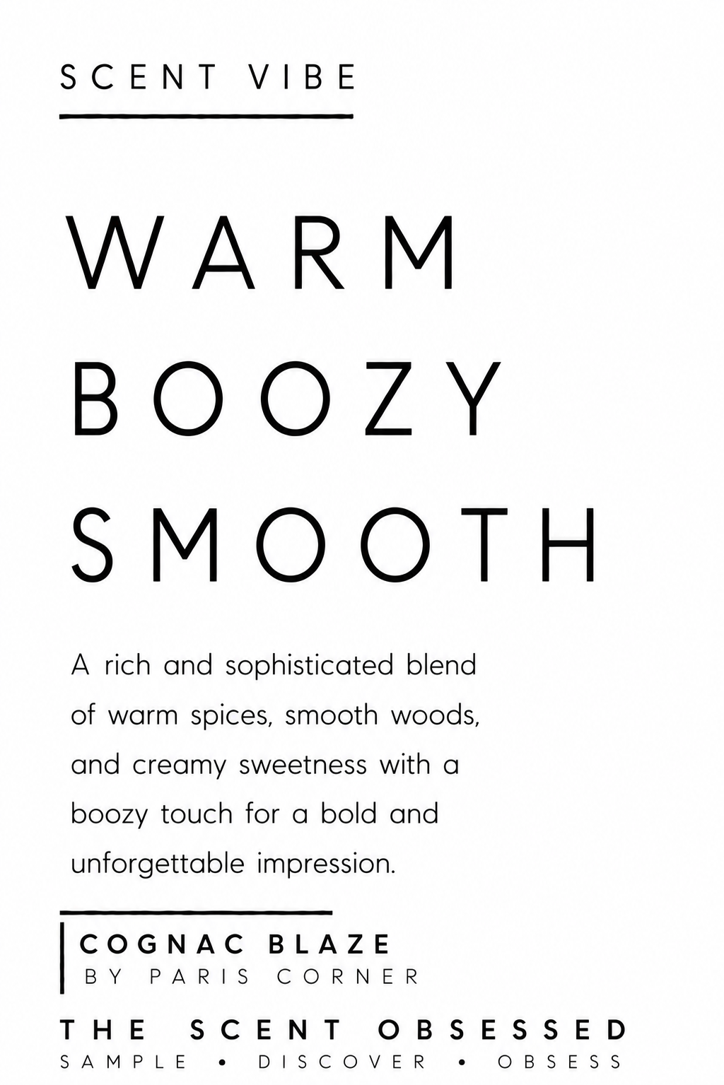 Cognac blaze scent vibe warm boozy smooth