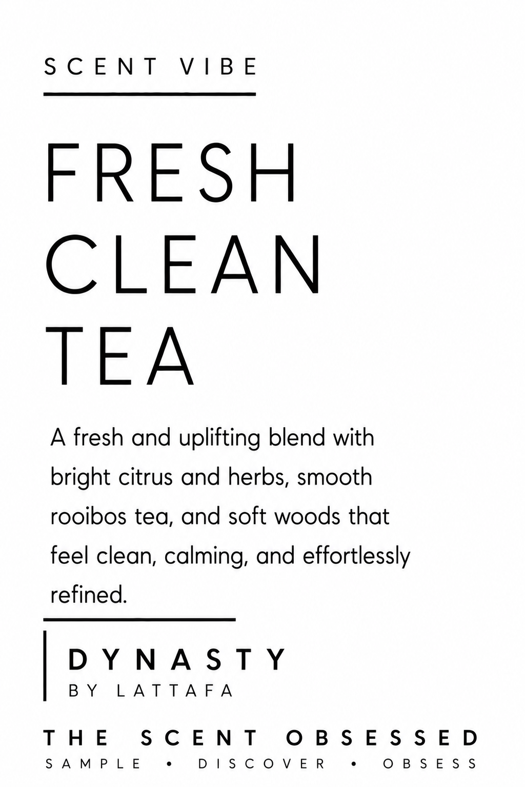 Dynasty scent vibe Fresh clean tea