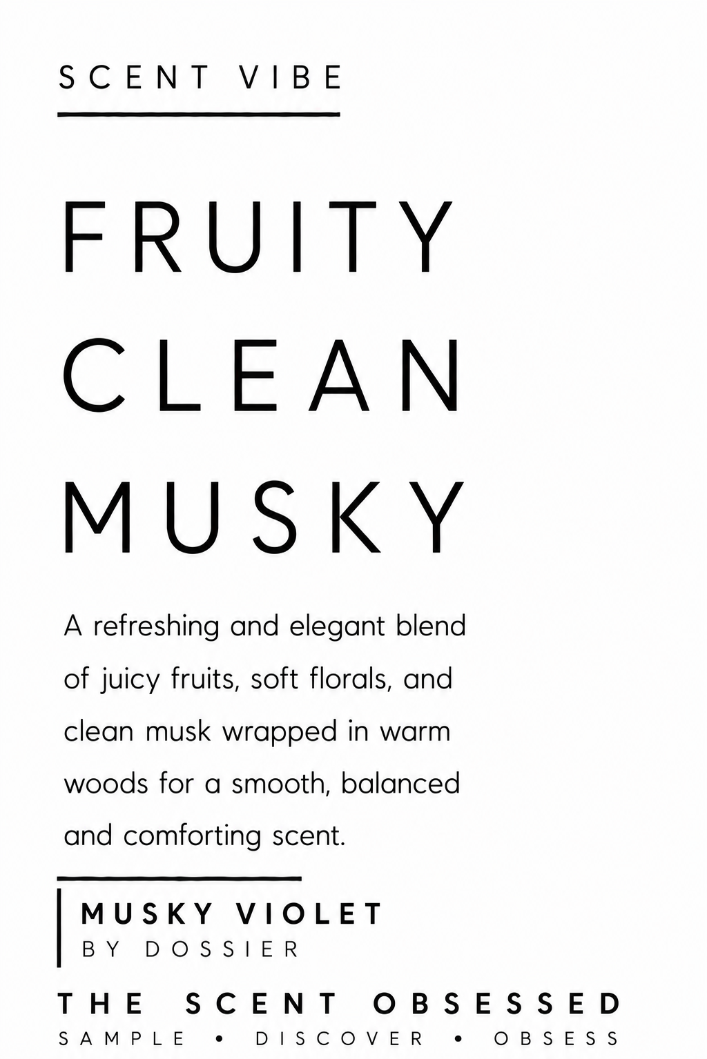 Musky Violet scent vibe fruity clean musky