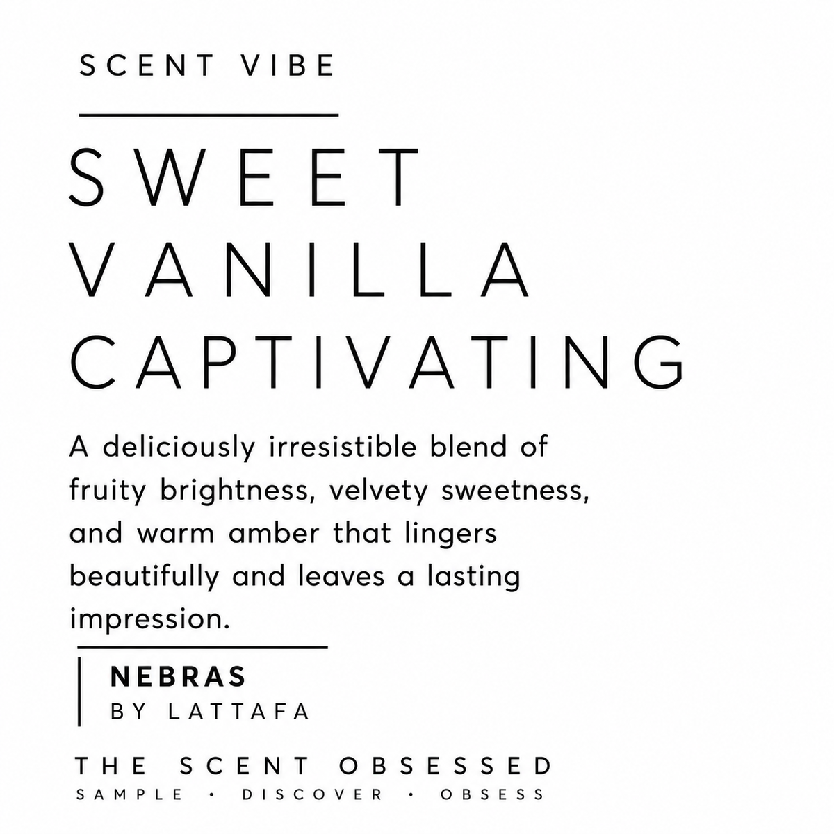 Nebras Scent vibe Sweet vanilla captivating