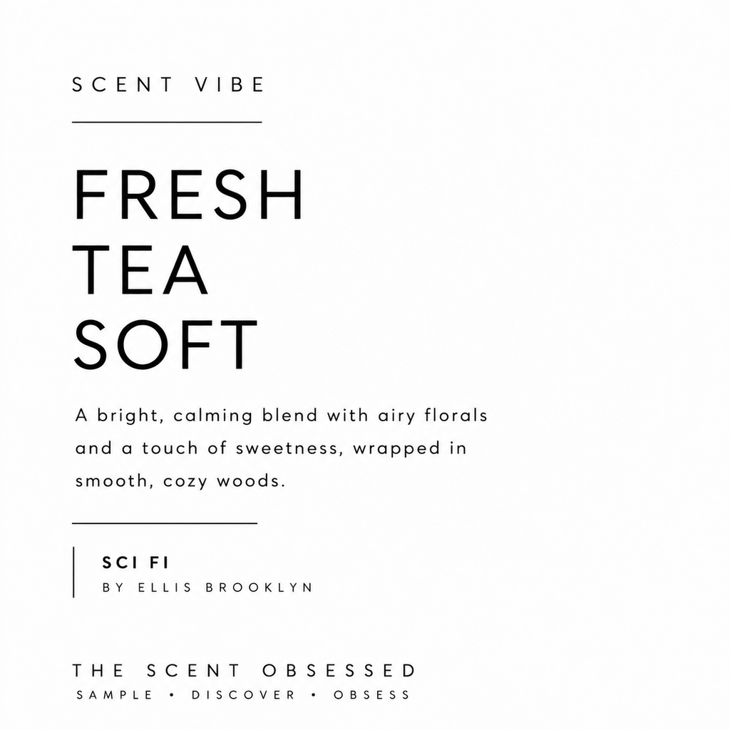 sci-fi scent vibe Fresh tea soft