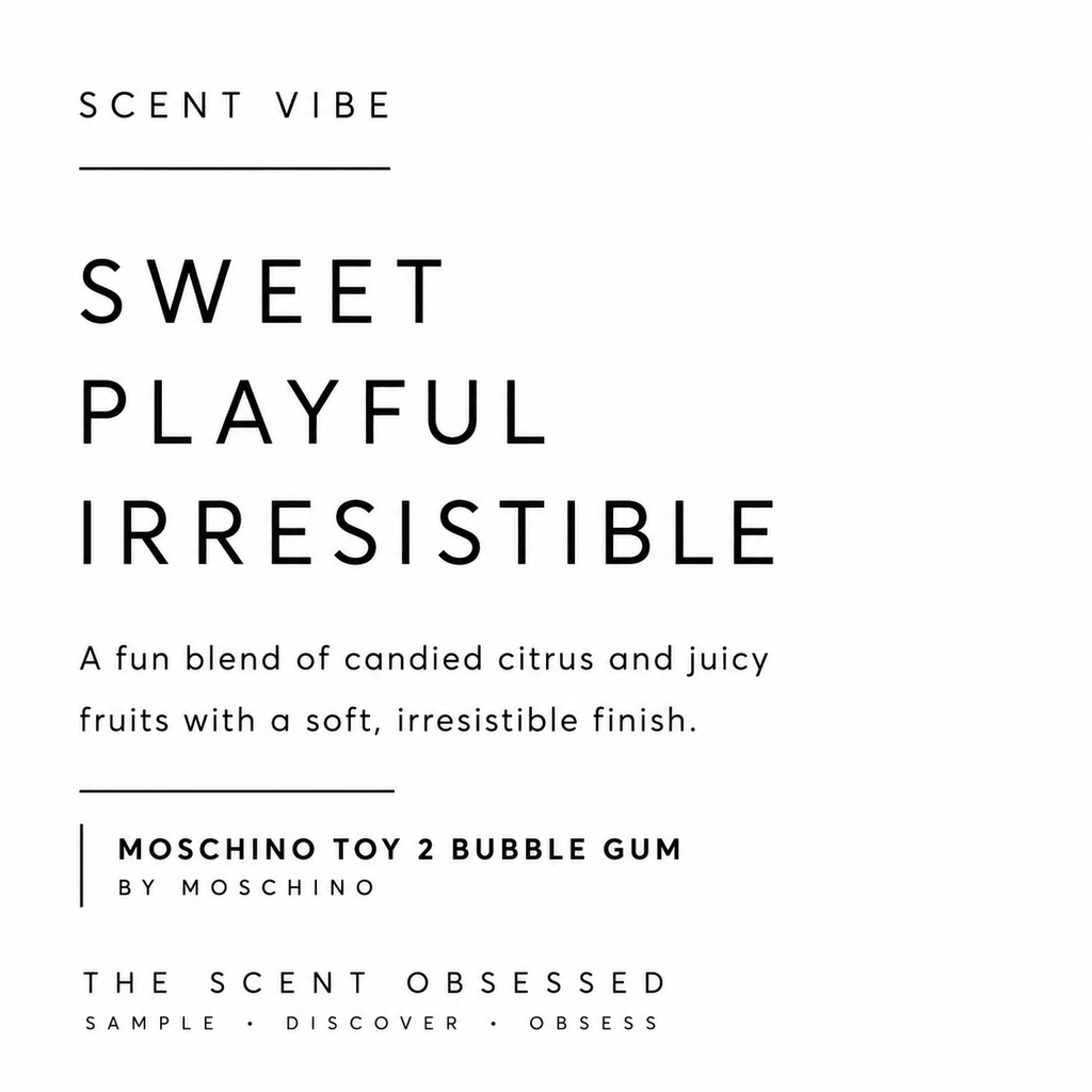Toy 2 bubble gum Scent vibe Sweet playful irresistible