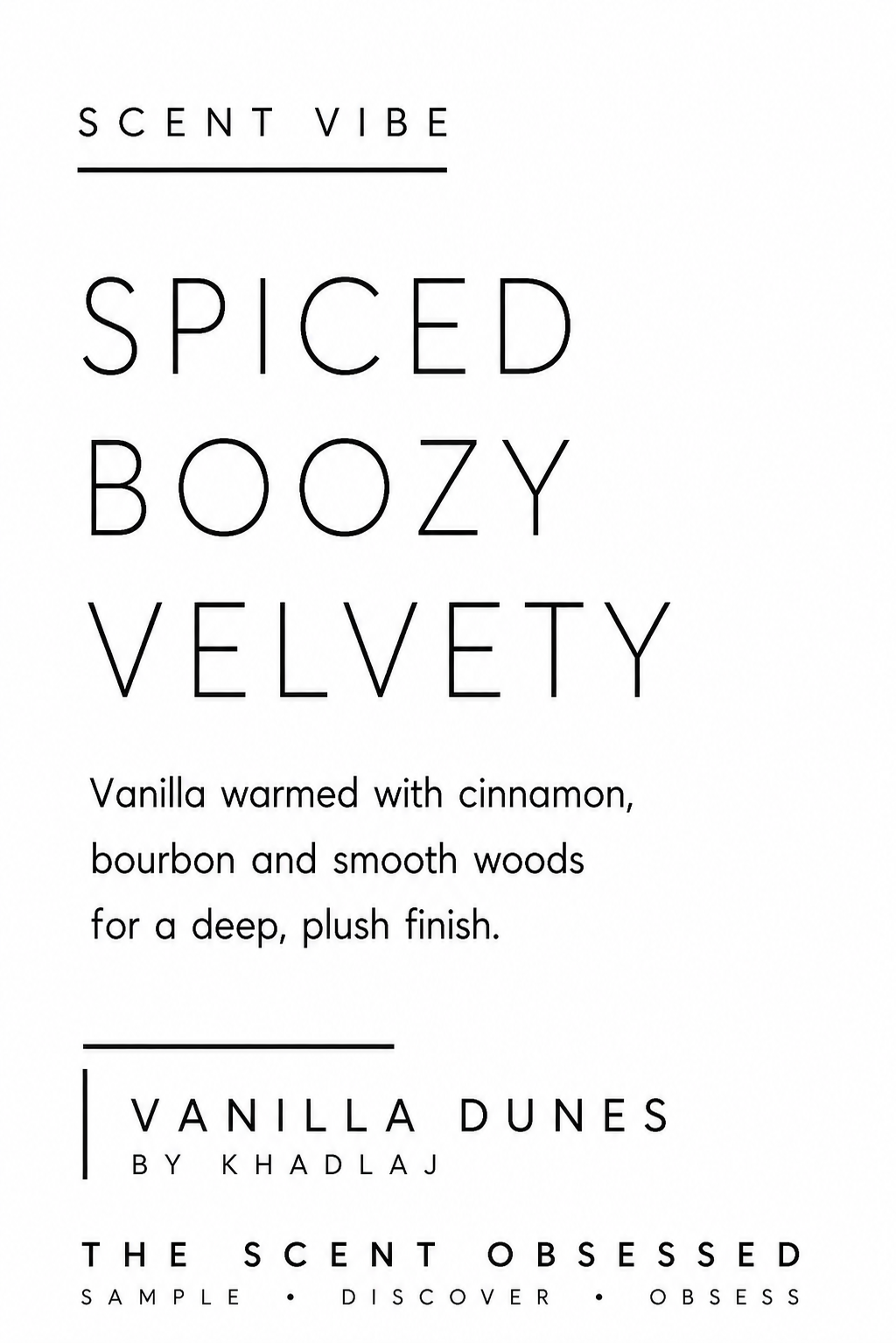 Vanilla dunes scent vibe spiced boozy velvety