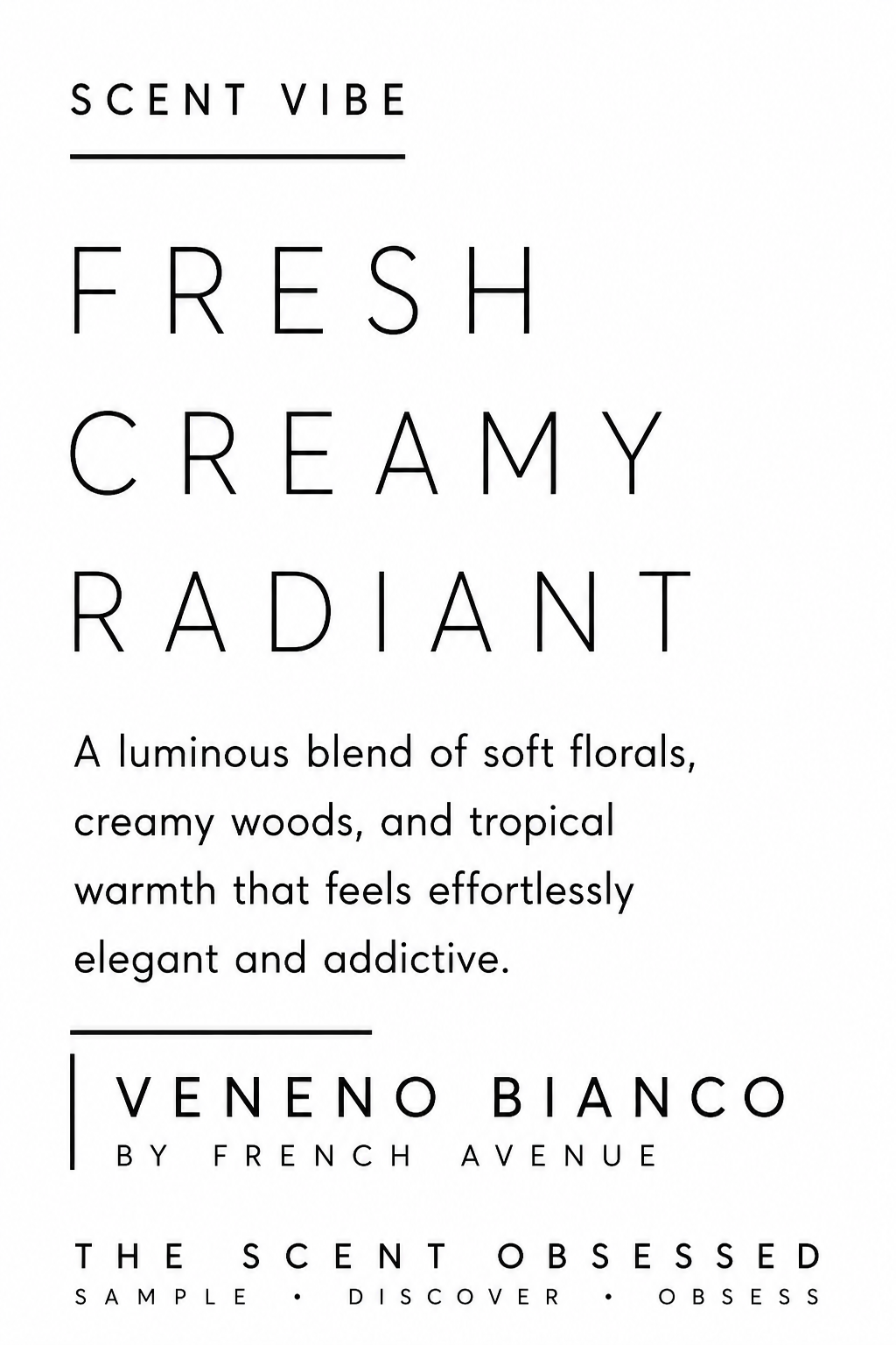 Veneno Bianco Scent Vibe Fresh creamy radiant