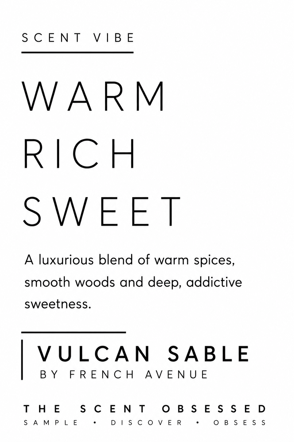 Vulcan sable scent vibe warm rich sweet