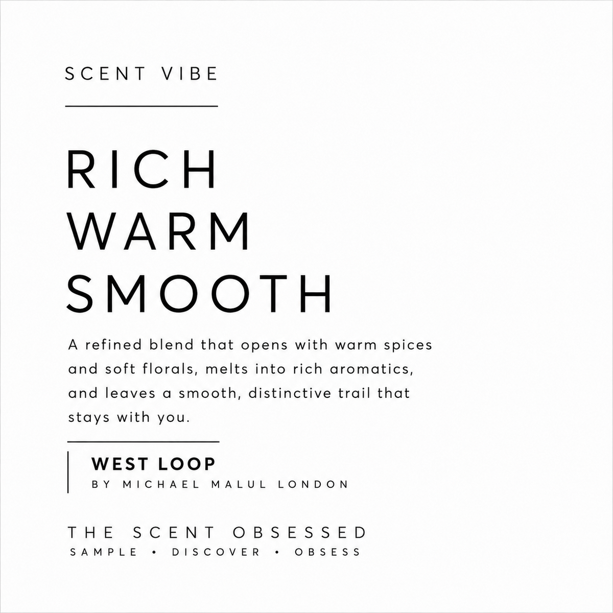 West Loop Scent vibe rich warm smooth