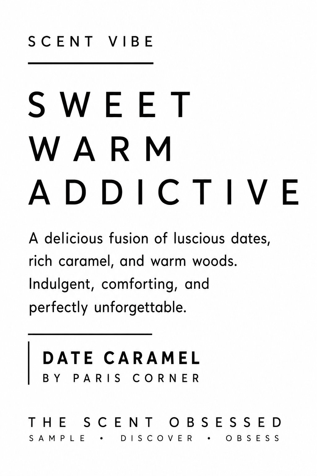 Date caramel scent vibe Sweet warm addictive